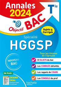 Spécialité HGGSP terminale : annales 2024, sujets & corrigés : nouveau bac