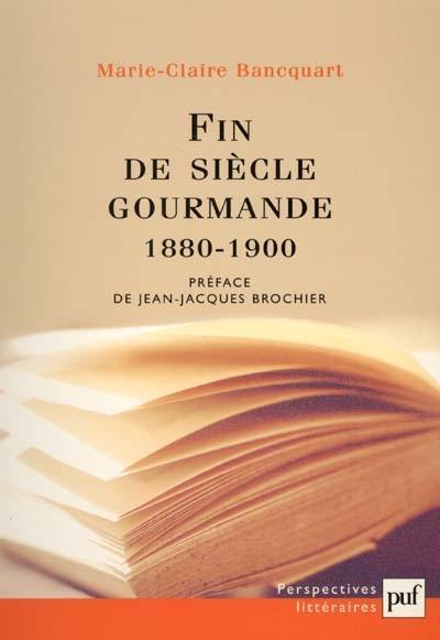 Fin de siècle gourmande : 1880-1900