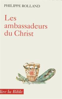 Les Ambassadeurs du Christ : ministère pastoral et Nouveau Testament