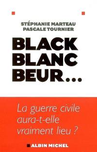 Black, blanc, beur... : la guerre civile aura-t-elle vraiment lieu ?