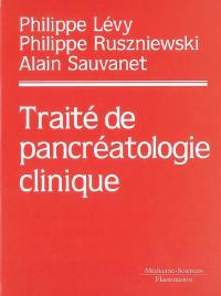 Traité de pancréatologie clinique