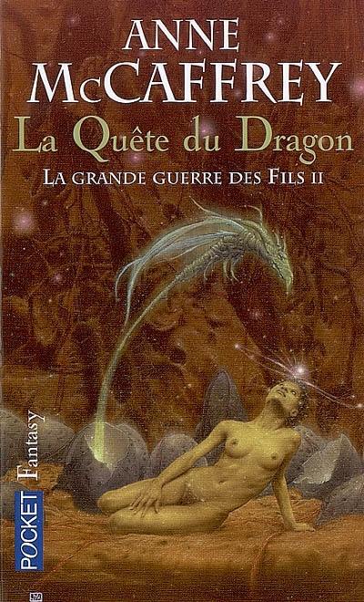 La ballade de Pern. La grande guerre des fils. Vol. 2. La quête du dragon