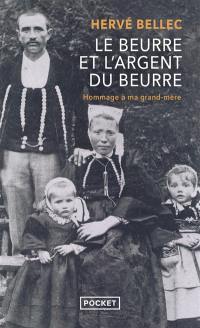 Le beurre et l'argent du beurre : hommage à ma grand-mère