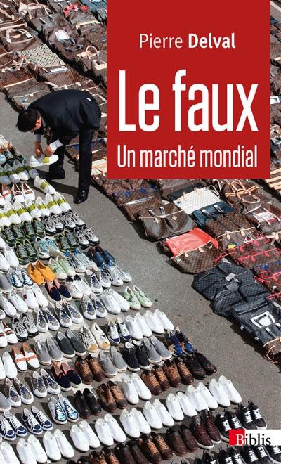 Le faux : un marché mondial