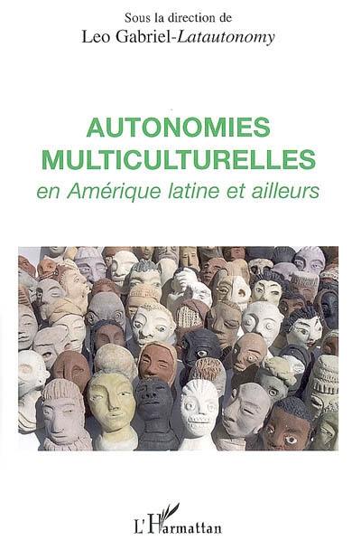 Autonomies multiculturelles en Amérique latine et ailleurs