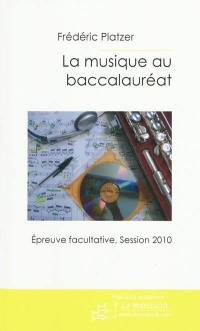 La musique au baccalauréat : épreuve facultative session 2010