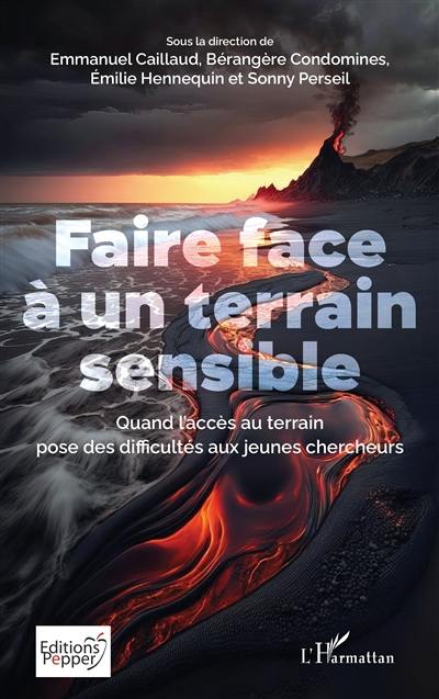 Faire face à un terrain sensible : quand l'accès au terrain pose des difficultés aux jeunes chercheurs