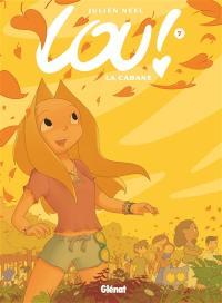 Lou !. Vol. 7. La cabane