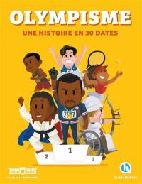 Olympisme, une histoire en 30 dates