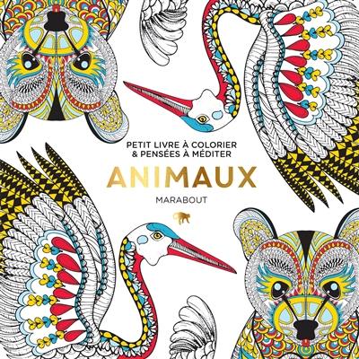 Animaux : petit livre à colorier & pensées à méditer