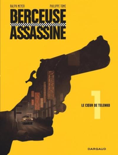 Berceuse assassine. Vol. 1. Le coeur de Telenko