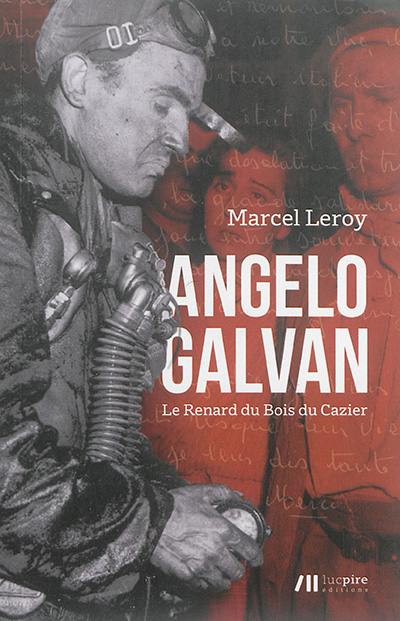 Angelo Galvan : le renard du Bois du Cazier