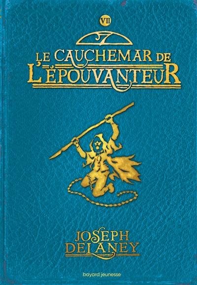 L'Epouvanteur. Vol. 7. Le cauchemar de l'Epouvanteur