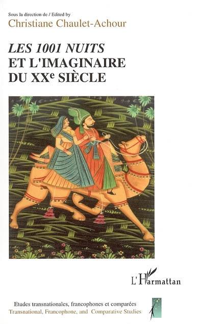 Les 1.001 nuits et l'imaginaire du XXe siècle