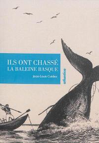 Ils ont chassé la baleine basque