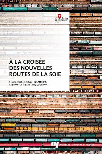 A la croisée des nouvelles routes de la soie : Coopérations et frictions