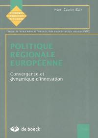 Politique régionale européenne : convergence et dynamique d'innovation