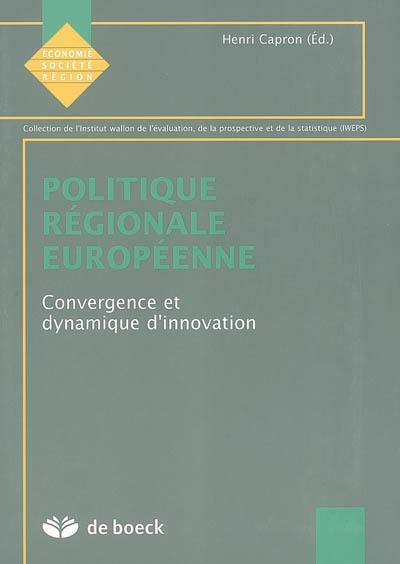 Politique régionale européenne : convergence et dynamique d'innovation