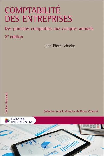 Comptabilité des entreprises : des principes comptables aux comptes annuels