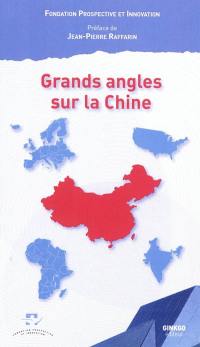 Grands angles sur la Chine