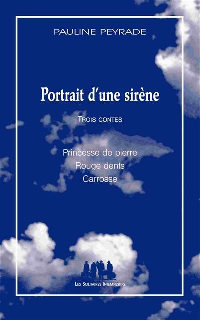 Portrait d'une sirène : trois contes