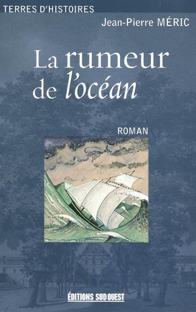 La rumeur de l'océan : 1840-1852