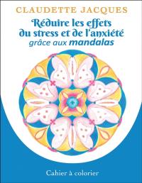 Réduire les effets du stress et de l’anxiété grâce aux mandalas