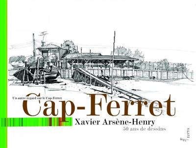 Cap-Ferret : un autre regard sur le Cap-Ferret, 50 ans de dessins