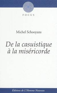 De la casuistique à la miséricorde : vers une religion de complaisance ?