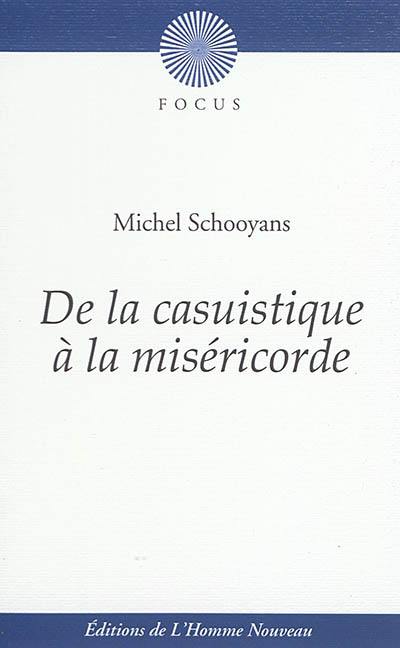 De la casuistique à la miséricorde : vers une religion de complaisance ?