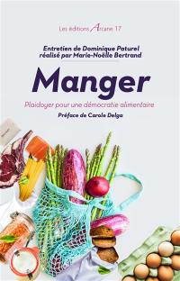 Manger : plaidoyer pour une démocratie alimentaire