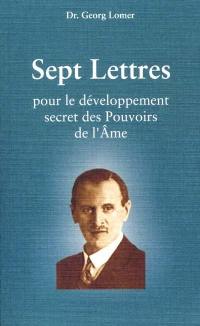 Sept lettres pour le développement secret des pouvoirs de l'âme