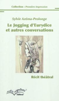 Le jogging d'Eurydice et autres conversations