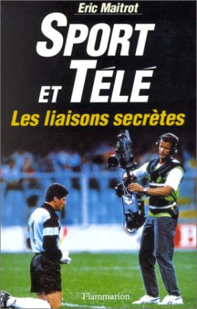 Sport et télé, les liaisons secrètes