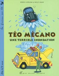 Téo mécano : une terrible inondation