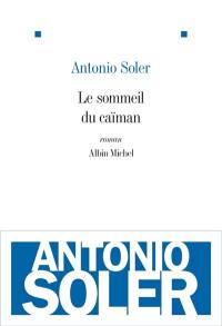 Le sommeil du caïman