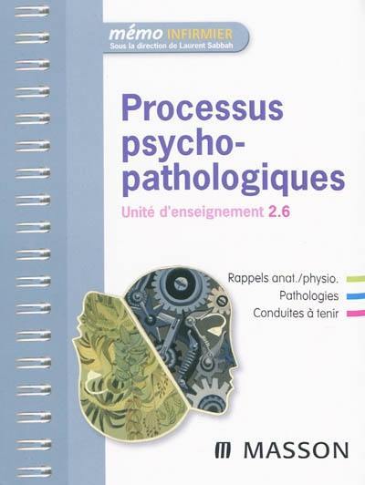 Processus psychopathologiques : unité d'enseignement 2.6