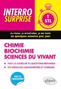 Chimie, biochimie, science du vivant, 1re STL : tout le cours en 70 questions-réponses, 170 exercices chronométrés et corrigés