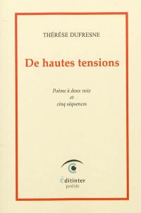 De hautes tensions : poème à deux voix et cinq séquences