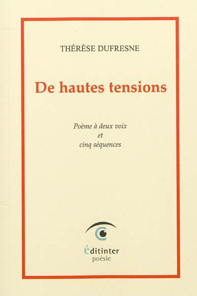 De hautes tensions : poème à deux voix et cinq séquences