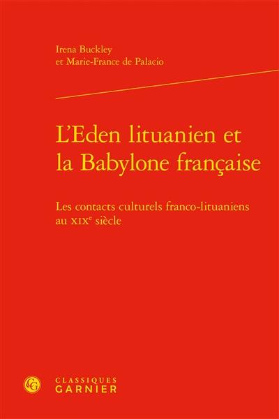 L'Eden lituanien et la Babylone française : les contacts culturels franco-lituaniens au XIXe siècle