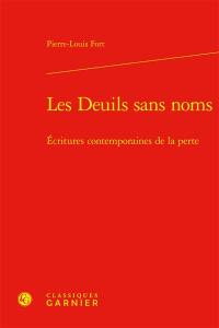 Les deuils sans noms : écritures contemporaines de la perte