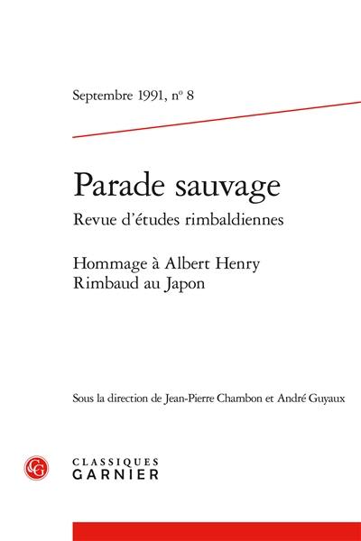 Parade sauvage : revue d'études rimbaldiennes, n° 8. Hommage à Albert Henry. Rimbaud au Japon