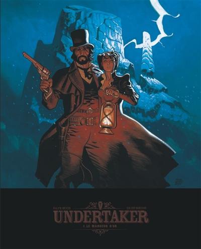 Undertaker. Vol. 1. Le mangeur d'or