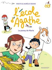 L'école d'Agathe CE1. Le poney de Marie