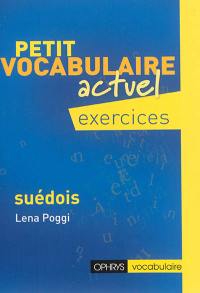 Petit vocabulaire actuel, suédois : exercices