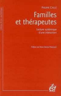 Familles et thérapeutes : lecture systémique d'une interaction