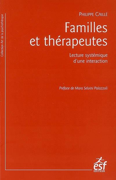 Familles et thérapeutes : lecture systémique d'une interaction