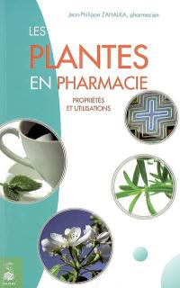 Les plantes en pharmacie : propriétés et utilisations