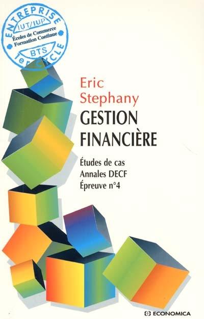 Gestion financière : études de cas, annales DECF, épreuve n°4